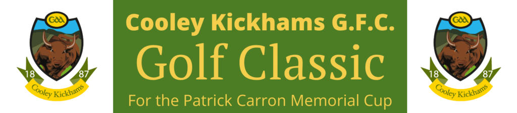 Cooley Kickhams Golf Classic For the Patrick Carron Memorial Cup